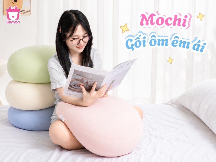 BST Gối Mochi Bemori Êm Ái Cho Những Giấc Ngủ Ngon