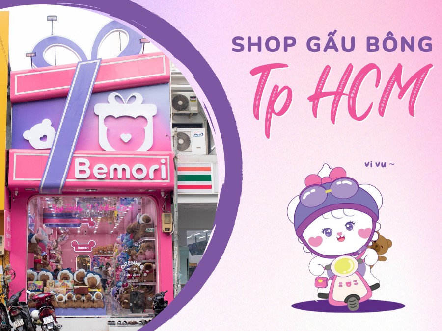Cửa Hàng Gấu Bông TP HCM: Đi Đâu Mua Gấu Xịn Cho Người Lần Đầu Đến Sài Gòn?