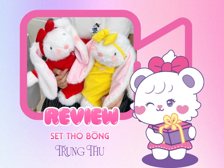 Review Set Thỏ Bông Trung Thu: Mẹ Mua Quà Cho Bé Có Đáng?
